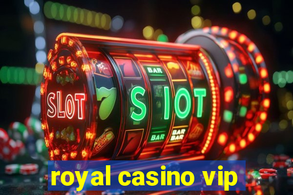 royal casino vip